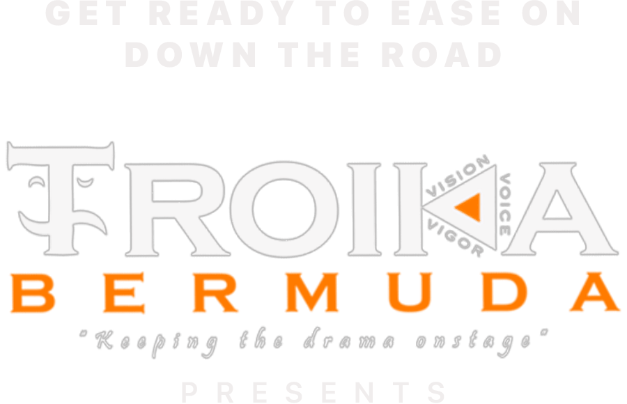 Troika Bermuda - Get Ready to ease on Down the Road